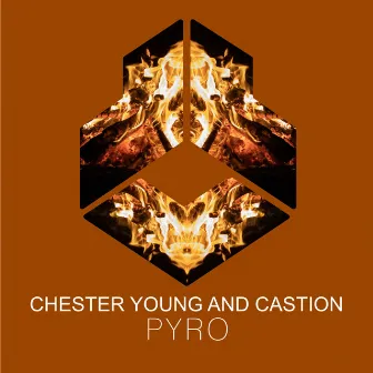 PYRO by Chester Young