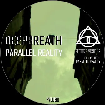 Parallel Reality by Deepbreath