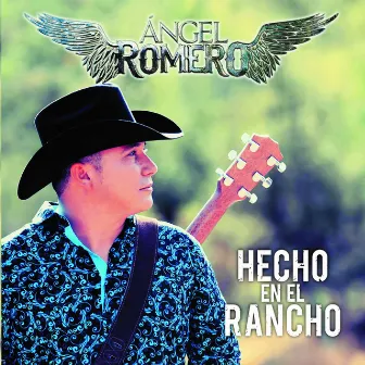 Hecho En El Rancho by Angel Romero