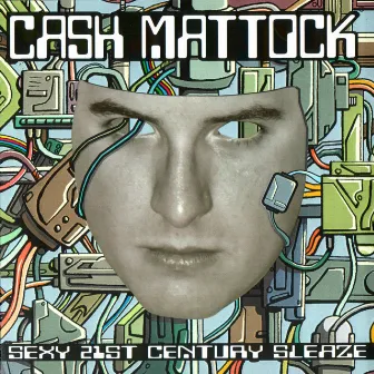 SEXY 21ST CENTURY SLEAZE by Cash Mattock