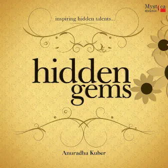 Hidden Gems by Anuradha Kuber