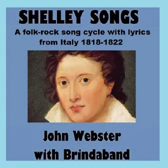 Shelley Songs by John Webster