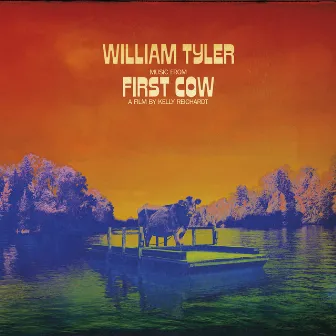 Music from First Cow by William Tyler