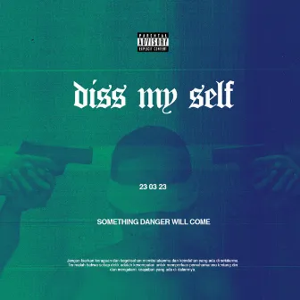 Diss My Self by Im Hafidz