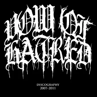 Discography 2007-2011 by Vow of Hatred