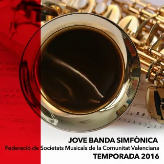 Jove Banda Simfònica Federació de Societats Musicals de la Comunitat Valenciana Temporada 2016 by Jove Banda Simfònica de la FSMCV