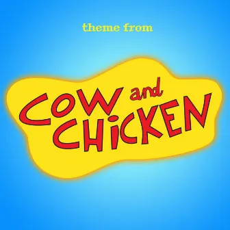 Cow and Chicken Theme (From 