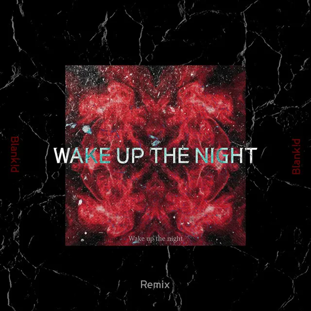 Wake up the night Remix (Feat. kimdaehyun, Martian, ANDDOUBLEYOU, NO E)