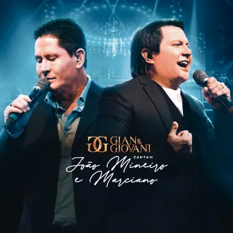 Gian & Giovani Cantam João Mineiro e Marciano (Deluxe) [Ao Vivo] by Gian & Giovani