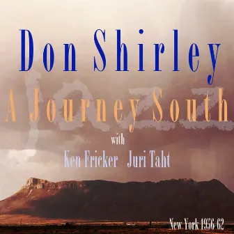 A Journey South by Don Shirley