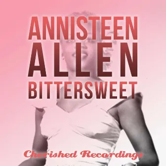 Bittersweet by Annisteen Allen