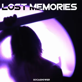 Lost Memories by SOCIASHOWER