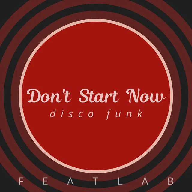 Don't Start Now (Disco Funk)