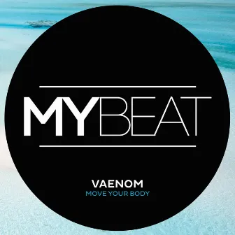 Move Your Body by VAENOM