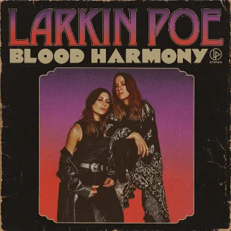 Blood Harmony by Larkin Poe