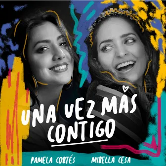 Una Vez Mas by Pamela Cortés