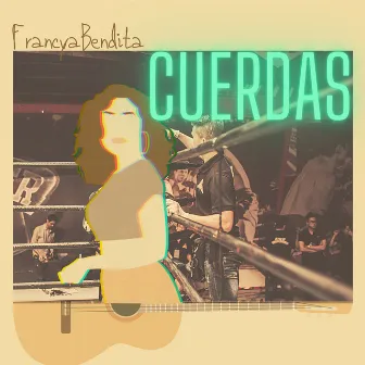 Cuerdas by FRANCYA BENDITA