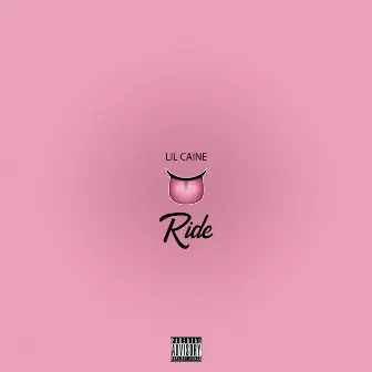 Ride by Lil Caine