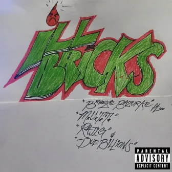 iLL Bricks by Breeze Bazurke