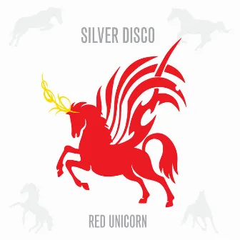 Red Unicorn (2024 Remastered) by Silver Disco