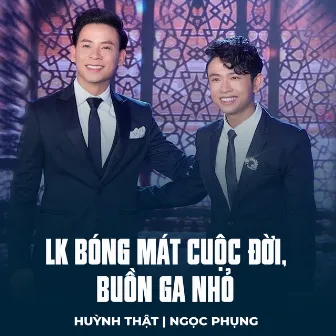 LK Bóng Mát Cuộc Đời, Buồn Ga Nhỏ by Huỳnh Thật