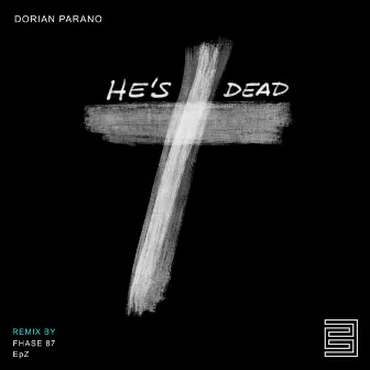 He's Dead by Dorian Parano