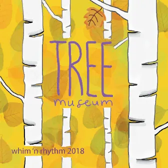 Tree Museum by Whim 'n Rhythm