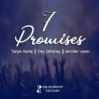 7 Promises by 416 Worship Factory