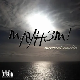 Surreal Audio by Mayh3m!