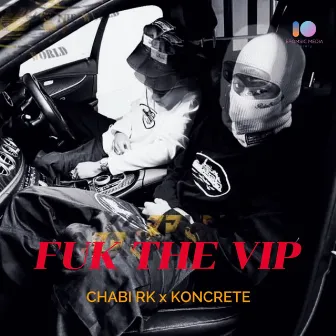 Fuk The V.I.P. by Chabi Rk