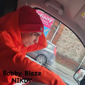 Nikdy by Bobby Blaze