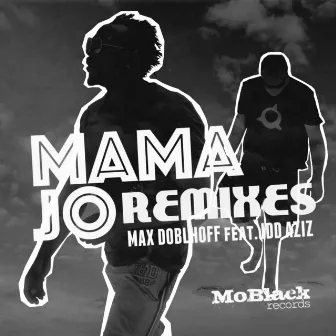 Mama Jo (Remixes) by Max Doblhoff