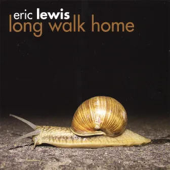 Long Walk Home by Eric Lewis