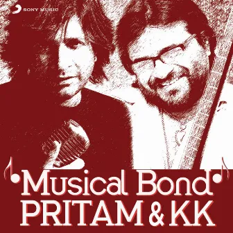 Musical Bond: Pritam & KK by KK