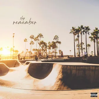 Remember by Slop