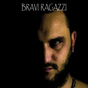 Bravi ragazzi by Diablo