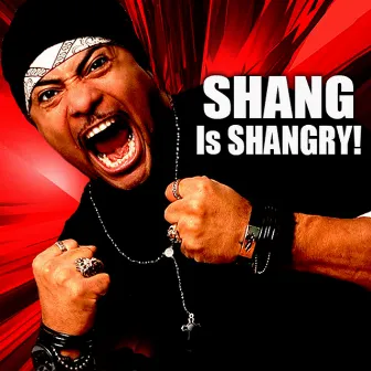 Shang is Shangry! Live in New York City by Shang