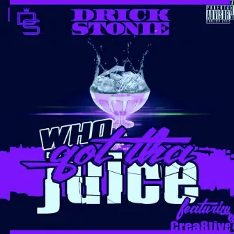 Who Got tha Juice by 