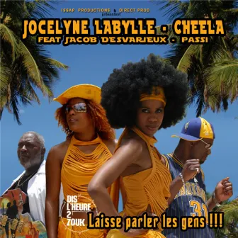 Dis l'heure 2 zouk: Laisse parler les gens !!! - Single by Jocelyne Labylle