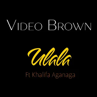 Ulala by Video Brown