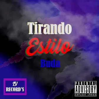 Tirando Estilo by Big Buda