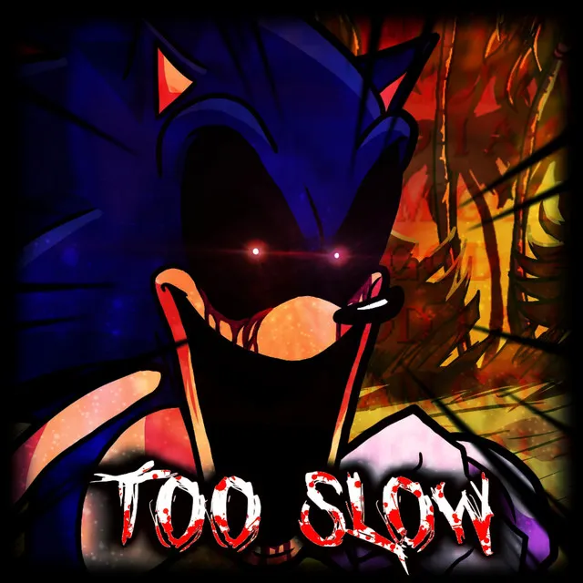 Too Slow