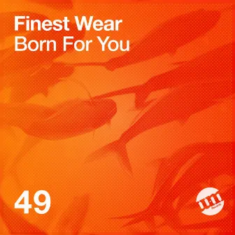 Born For You by Finest Wear