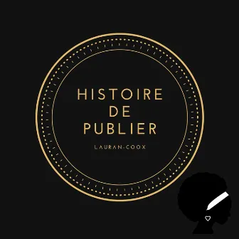 Histoire De Publier by Lauran-Coox