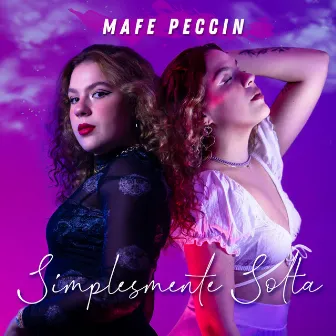 Simplesmente Solta by Mafe Peccin