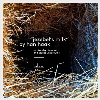 Jezebel's Milk by Han Haak