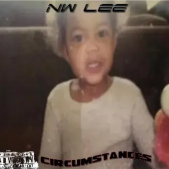 Circumstances by Nw Lee