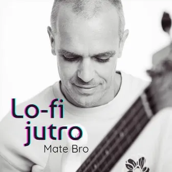 Lo-fi jutro by Mate Bro