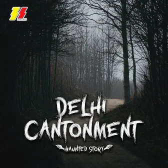 Delhi Cantonment (Haunted Story) by Asar Nawaz Usmani