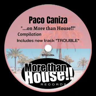 '...on More than House!! by Paco Caniza